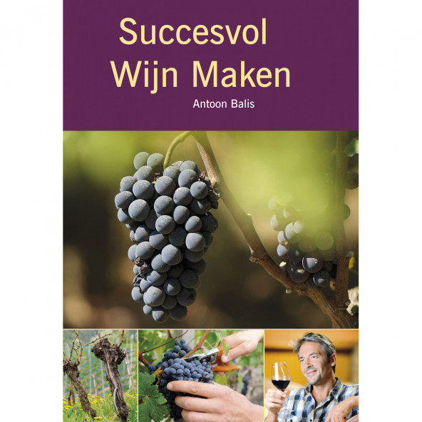 Succesvol wijn maken - A. Balis